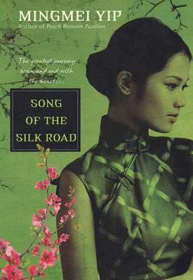 Song of the Silk Road - Yip, Mingmei