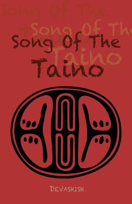 Song of the Taino - Acosta, Devashish Donald, and Devashish