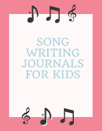 Song Writing Journals for Kids: Blank Lined/Ruled Paper And Staff Manuscript Paper (Volume 2)
