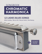Songbook Chromatic Harmonica - 12 Ladies Blues Songs: Billie Holiday / Berta Hill / Bessie Smith / Ma Rainey + Sounds online