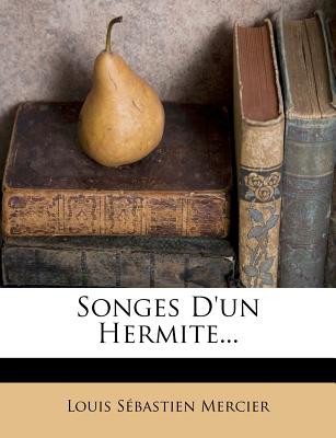 Songes d'Un Hermite... - Mercier, Louis Sebastien