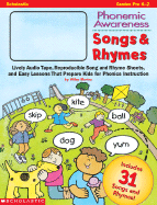 Songs and Rhymes: Live Audio Tape, Reproducible Song and Rhyme Sheets, and Easy Lessons That Prepare Kids for Phonics Instruction