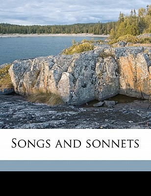 Songs and Sonnets - Lodge, Thomas, Professor, and Greene, Robert, Professor, and Daniel, Samuel