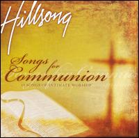 Songs for Communion: 14 Songs of Intimate Worship [Bonus Material] - Hillsong