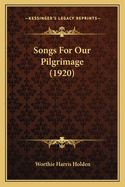 Songs for Our Pilgrimage (1920)