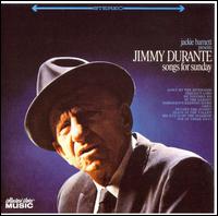 Songs for Sunday - Jimmy Durante