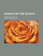 Songs for the School: Sacred and Secular