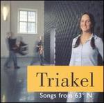 Songs from 63 Degrees N - Triakel