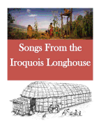 Songs From the Iroquois Longhouse