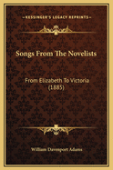 Songs from the Novelists: From Elizabeth to Victoria (1885)