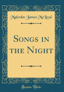 Songs in the Night (Classic Reprint)