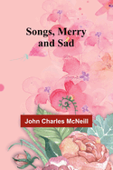 Songs, Merry and Sad