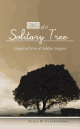 Songs of a Solitary Tree: Graphical Verses of Sublime Snippets