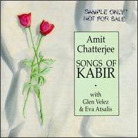 Songs of Kabir - Amitava Chatterjee/Glen Velez