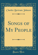 Songs of My People (Classic Reprint)