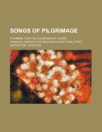 Songs of Pilgrimage: a Hymnal for the Churches of Christ /