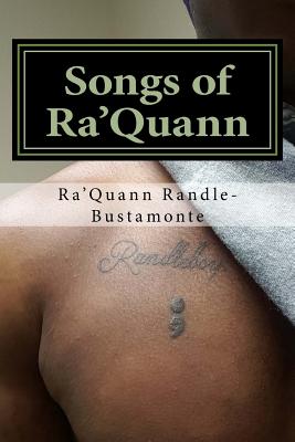 Songs of Ra'quann - Randle-Bustamonte, Ra'quann