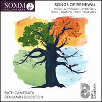 Songs of Renewal - Elizabeth Cragg (soprano); Huw Watkins (piano); Bath Camerata (choir, chorus)