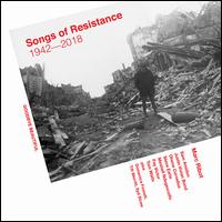 Songs of Resistance 1942-2018 - Marc Ribot