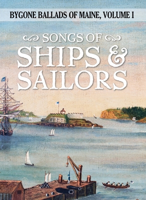 Songs of Ships & Sailors - Lane, Julia (Compiled by), and Gosbee, Fred (Compiled by)