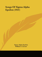 Songs of SIGMA Alpha Epsilon (1921)