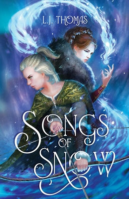 Songs of Snow - Thomas, L J