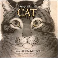 Songs of the Cat - Garrison Keillor/Frederica von Stade