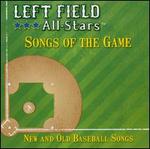 Songs of the Game - Left Field All-Stars