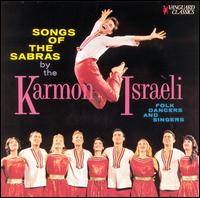 Songs of the Sabras - Karmon Israeli Singers & Dancers