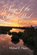 Songs of the Salt Pond: 20 years in Key West