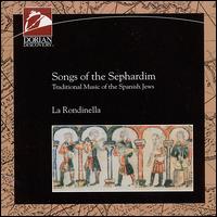 Songs of the Sephardim - Traditional Music of the Spanish Jews - La Rondinella