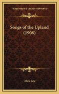 Songs of the Upland (1908)