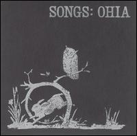 Songs: Ohia - Songs: Ohia