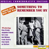 Songs that Won the War, Vol. 10: Something to Remember You By - Various Artists