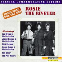 Songs that Won the War, Vol. 9: Rosie the Riveter - Various Artists