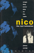 Songs They Never Play on the Radio: Nico the Last Bohemian - Young, James