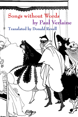 Songs Without Words - Verlaine, Paul, and Revell, Donald (Translated by)