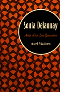 Sonia Delaunay: Artist of the Lost Generation