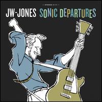 Sonic Departures - JW-Jones