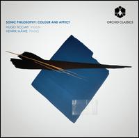 Sonic Philosophy: Colour and Affect - Henrik Mwe (piano); Hugo Ticciati (violin)
