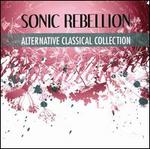 Sonic Rebellion: Alternative Classical Collection [B&N Exclusive]