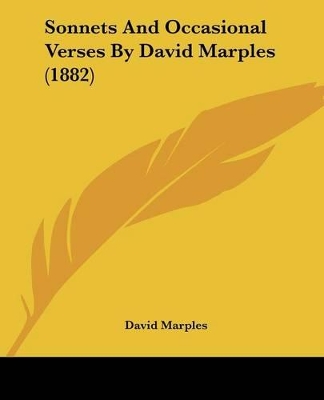 Sonnets And Occasional Verses By David Marples (1882) - Marples, David