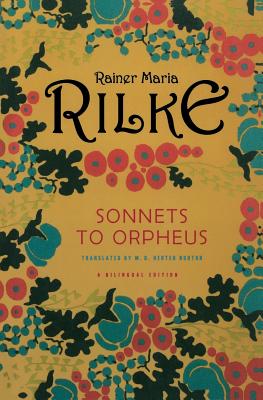 Sonnets to Orpheus - Rilke, Rainer Maria, and Norton, M D Herter (Translated by)