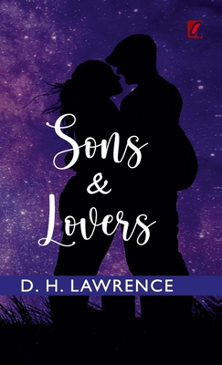 Sons and Lovers - Lawrence, D H