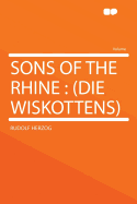 Sons of the Rhine; (Die Wiskottens)