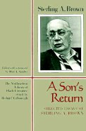 Sons Return: Selected Essays - Brown, Stirling A., and Sanders, Mark A. (Editor)