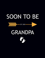 Soon To Be Grandpa: Pregnancy Planner And Organizer, Diary, Notebook Mother And Child