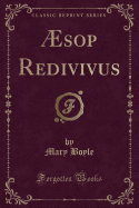 ?sop Redivivus (Classic Reprint)