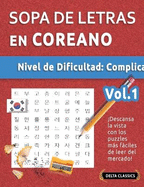 Sopa de Letras En Coreano - Nivel de Dificultad: Dif?cil - Vol.1 - Delta Classics - Descansa La Vista Con Los Puzzles Ms Fciles de Leer del Mercado!