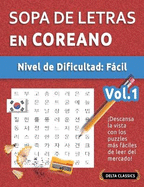 Sopa de Letras En Coreano - Nivel de Dificultad: Fcil - Vol.1 - Delta Classics - Descansa La Vista Con Los Puzzles Ms Fciles de Leer del Mercado!